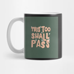 This Too Shall Pass Quote Mug